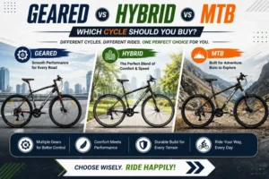 Geared vs Hybrid vs MTB Cycles
